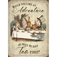 Alice in Wonderland - Would You Like an Adventure Metal Sign